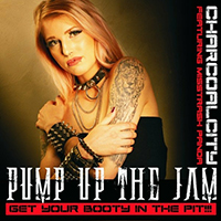 Charcoalcity - Pump up the Jam Booty Pit (Single)