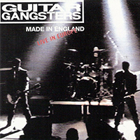 Guitar Gangsters - Made in England - Live in Europe