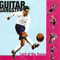 Guitar Gangsters - Lord of the Dance (EP)