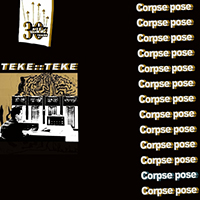 TEKE TEKE - Corpse Pose (Single)