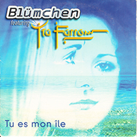 Blumchen - Tu Es Mon Ile (Single)