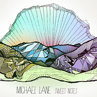 Lane, Michael - Sweet Notes