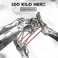 100 Kilo Herz - Hoffnung (with xHIGHTOWERx) (Single)