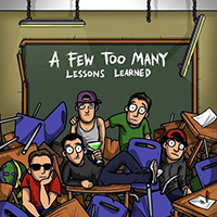 A Few Too Many - Lessons Learned