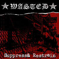 Wasted (FIN) - Suppress & Restrain
