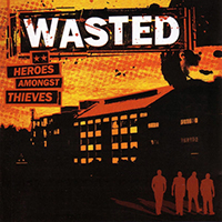 Wasted (FIN) - Heroes Amongst Thieves