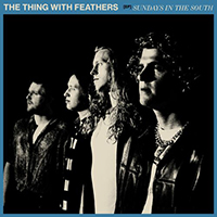 Thing With Feathers - Sundays In The South (EP)