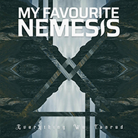 My Favourite Nemesis - Everything We Feared (Single)