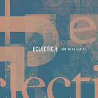One Week Later - Eclectica