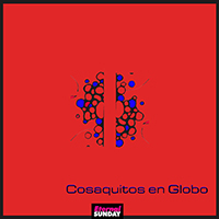 Cosaquitos En Globo - Cosaquitos En Globo