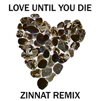 Climate Zombies - Love Until You Die (Zinnat Remix)