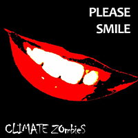 Climate Zombies - Please Smile (Single)