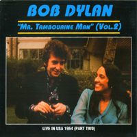Bob Dylan - Mr. Tambourine Man Vol.2 (Live In Usa 1964, Part Two)