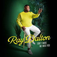 Dalton, Ray - Don't Make Me Miss You (Single)