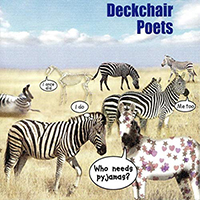 Deckchair Poets - Who Needs Pyjamas?