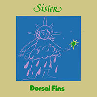 Dorsal Fins - Sister (Single)
