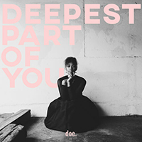 Doe - Deepest Part of You (Single)