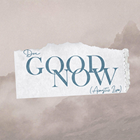 Doe - Good Now (Acoustic) (Single)