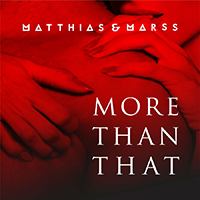 Matthias & Marss - More Than That (EP)