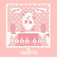 Covasettes - Like You (Single)