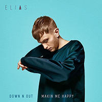 Elias (SWE) - Down N Out / Makin Me Happy (Single)
