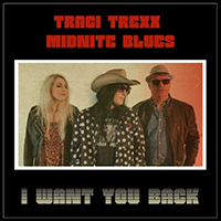 Traci Trexx Midnite Blues - I Want You Back (Single)