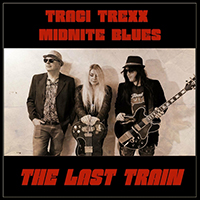 Traci Trexx Midnite Blues - The Last Train (Single)