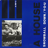 A House - Snowball Down (Single)