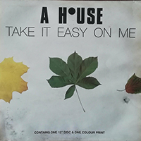 A House - Take It Easy on Me (EP)