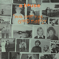 A House - Here Come the Good Times (EP)