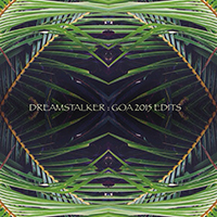 Dreamstalker - Goa 2015 Edits
