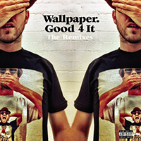 Wallpaper - Good 4 It (Remixes)