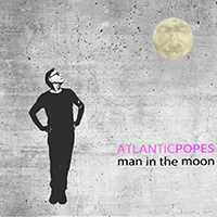 Atlantic Popes - Man In The Moon (Single)
