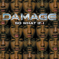 Damage (GBR) - So What If I (Single)