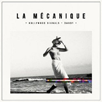 La Mecanique - Hollywood Signals & Daddy (Single)