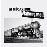 La Mecanique - Walking Man (EP)
