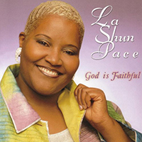Pace, LaShun - God Is Faithful