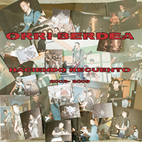 Orri Berdea - Haciendo Recuento (2003-2009)