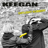 Keegan (DEU) - Daylight Robbery