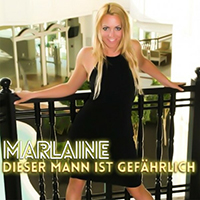 Marlaine - Dieser Mann ist gefahrlich (Single)