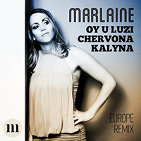 Marlaine - Oy U Luzi Chervona Kalyna (Europe Remix) (Single)