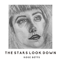 Betts, Rose - The Stars Look Down (EP)
