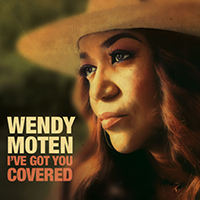 Moten, Wendy  - I've Got You Covered