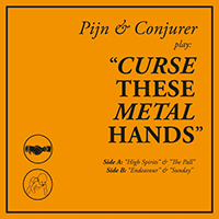 Conjurer (GBR) - Curse These Metal Hands (with Pijn)