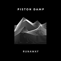 Piston Damp - Runaway (Single)
