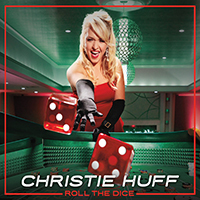 Huff, Christie - Roll The Dice