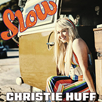 Huff, Christie - Slow (Single)