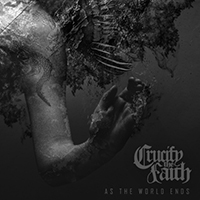 Crucify The Faith - As the World Ends (Single)