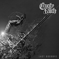 Crucify The Faith - Last Goodbye (Single)