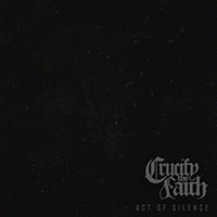 Crucify The Faith - Act of Silence (Single)